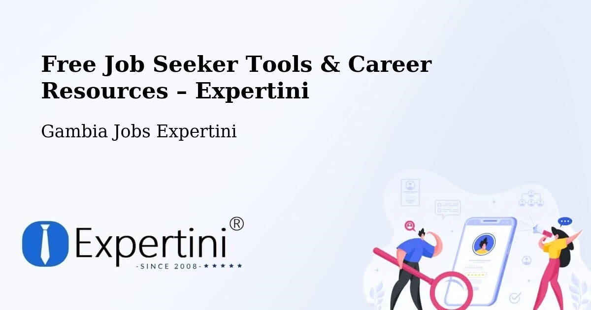Free Job Seeker Tools & Career Resources – Gambia - Gambia Jobs Expertini