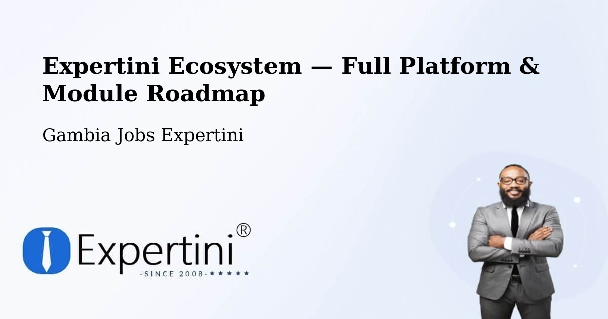 Expertini Ecosystem — Full Platform & Module Roadmap – Gambia