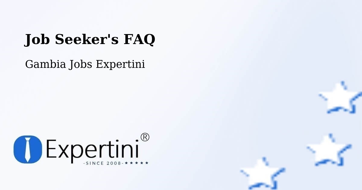 Employer FAQ – Gambia - Gambia Jobs Expertini