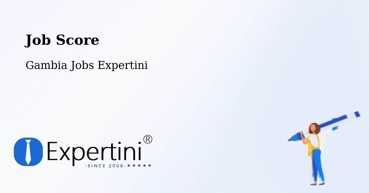 Job Score & Job Description Score Tool – Gambia - Gambia Jobs Expertini