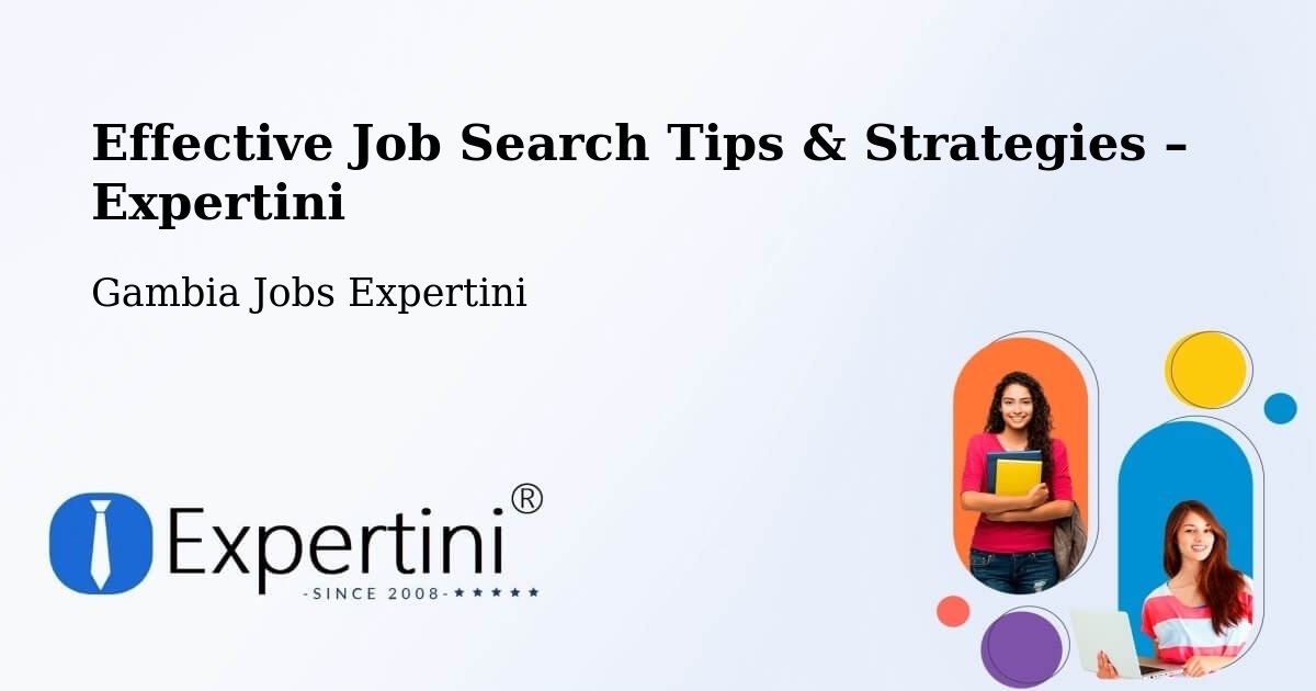 Job Search Tips & Strategies for Job Seekers – Gambia - Gambia Jobs Expertini