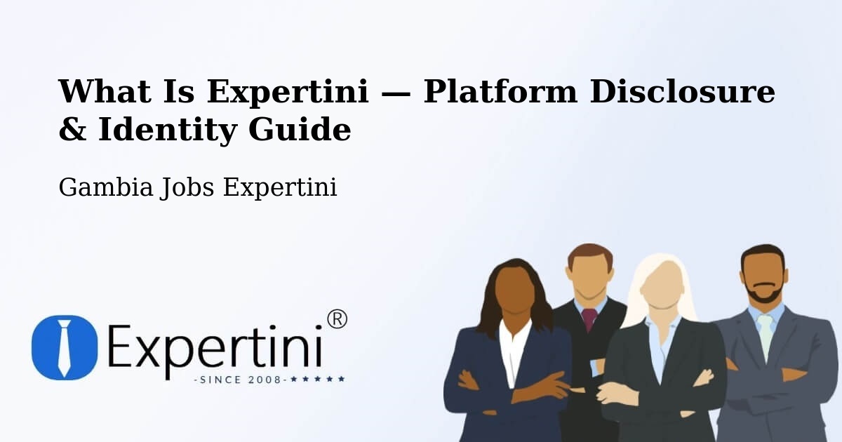 What Is Expertini — Platform Disclosure & Identity Guide – Gambia